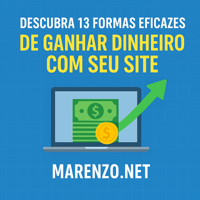 - https://marenzo.us/descubra-13-formas-eficazes-de-ganhar-dinheiro-com-seu-site/